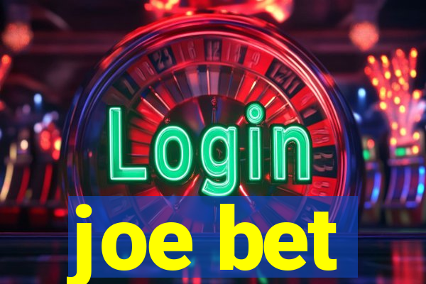 joe bet