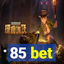 85 bet