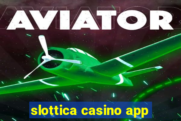 slottica casino app