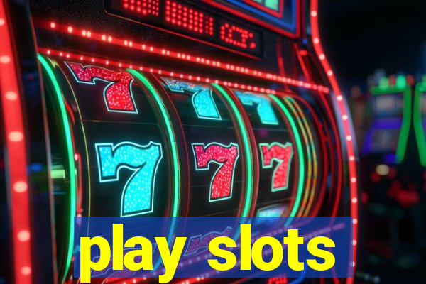 play slots