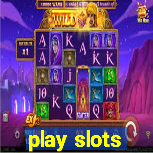 play slots