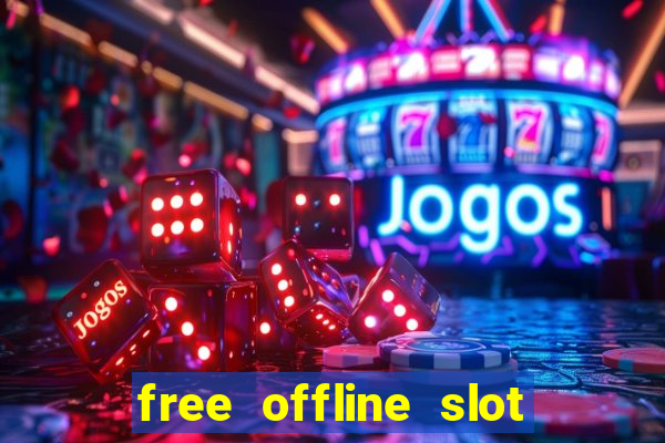 free offline slot machine games for pc