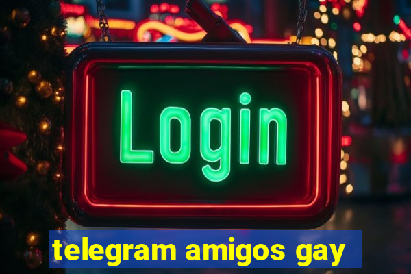 telegram amigos gay