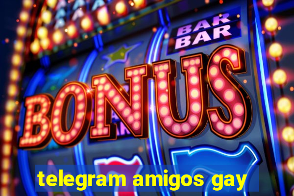 telegram amigos gay