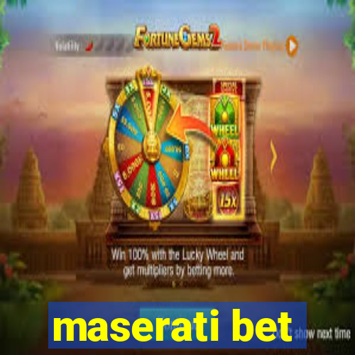 maserati bet