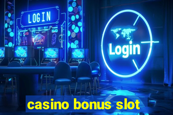 casino bonus slot