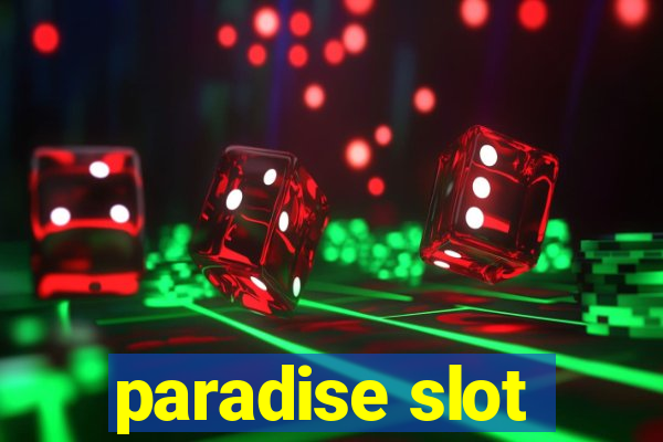 paradise slot