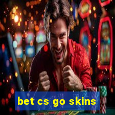 bet cs go skins