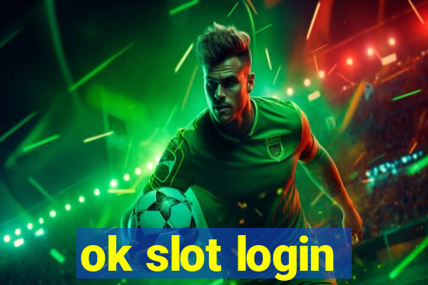 ok slot login