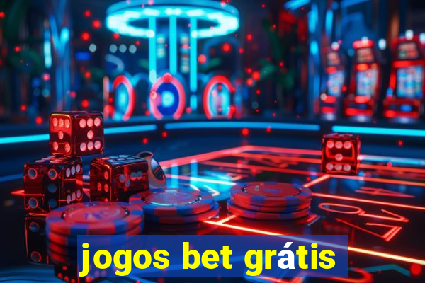 jogos bet grátis