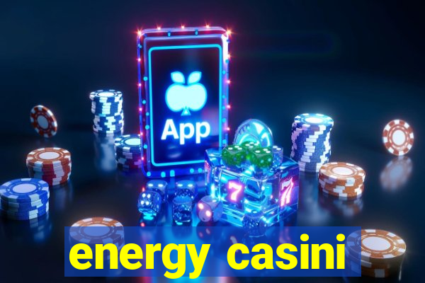 energy casini