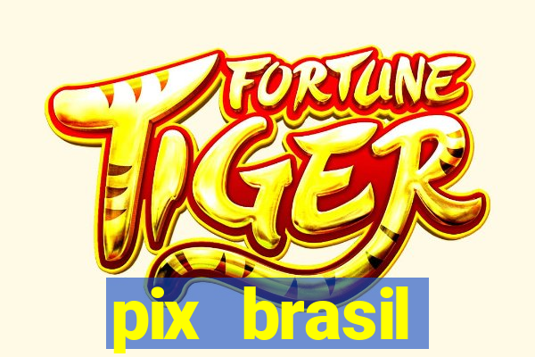 pix brasil entretenimento esportivo