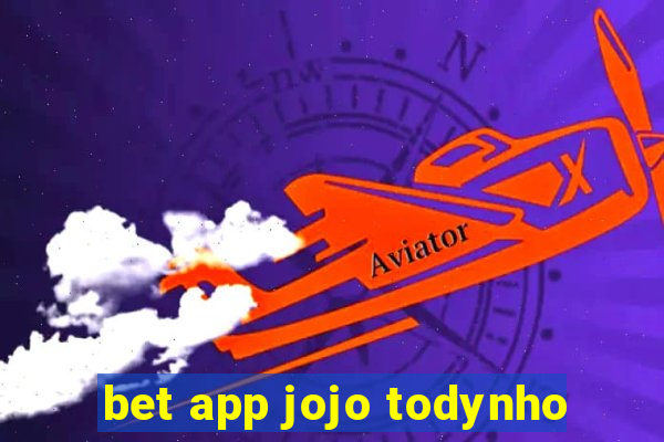 bet app jojo todynho