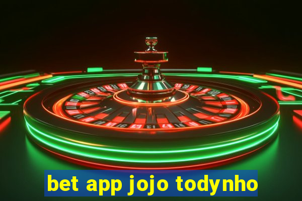 bet app jojo todynho