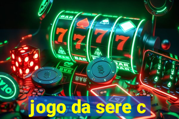 jogo da sere c