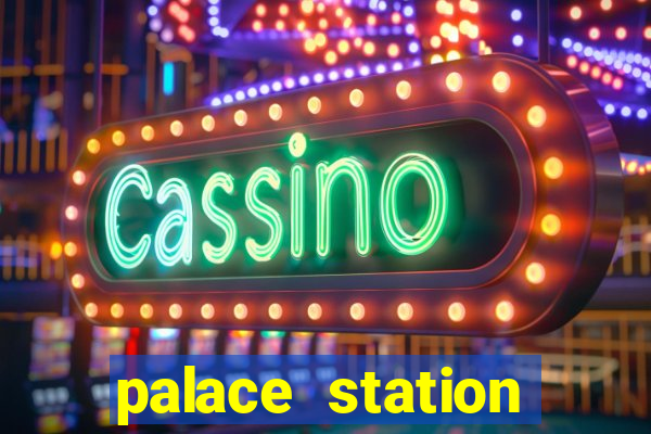 palace station hotel and casino las vegas nevada