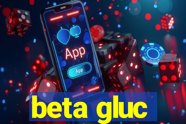 beta gluc