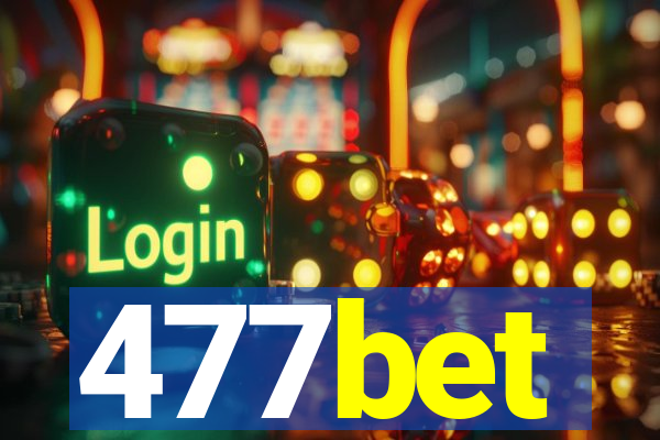 477bet