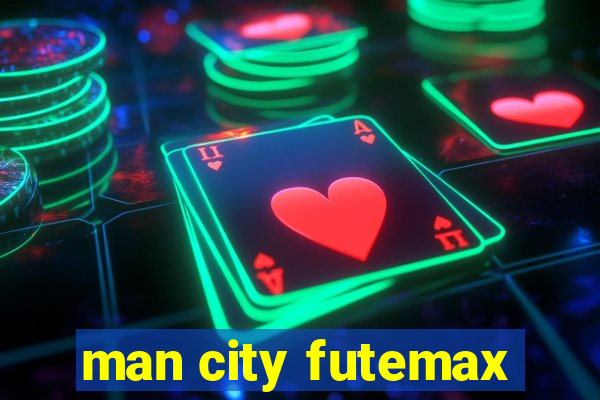 man city futemax