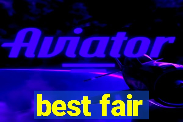 best fair