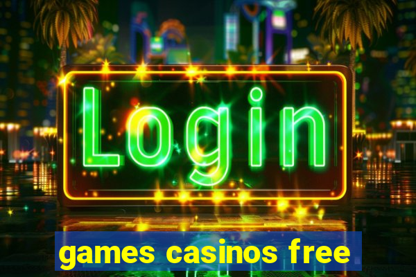 games casinos free