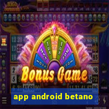 app android betano