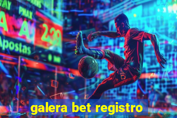 galera bet registro