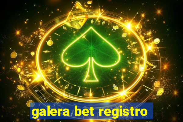 galera bet registro