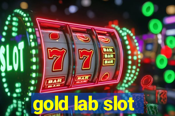 gold lab slot