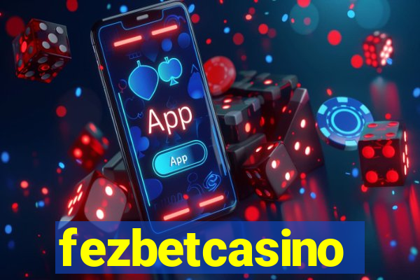 fezbetcasino