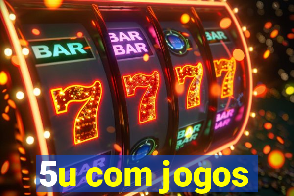 5u com jogos