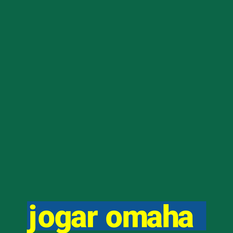 jogar omaha