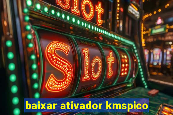 baixar ativador kmspico