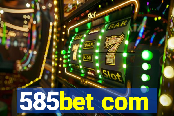 585bet com