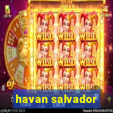 havan salvador