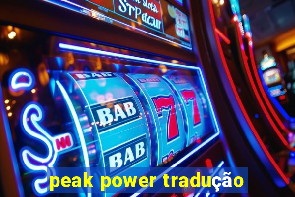 peak power tradução