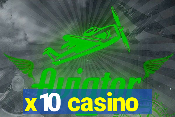 x10 casino