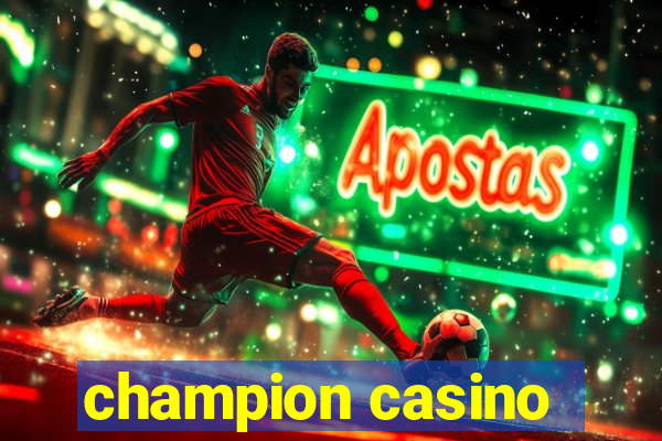 champion casino