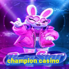 champion casino