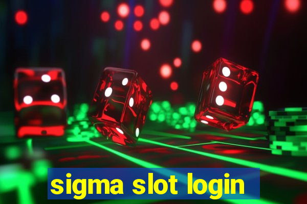 sigma slot login