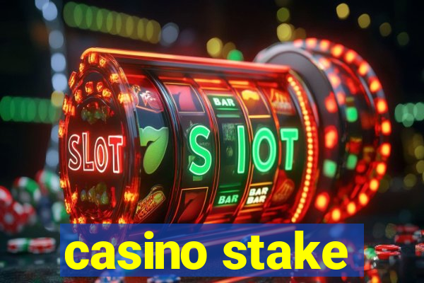 casino stake