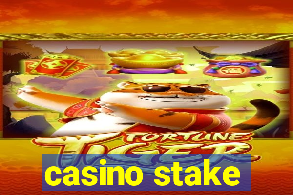 casino stake