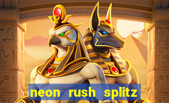 neon rush splitz slot free play