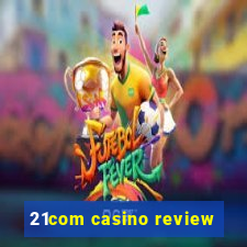 21com casino review