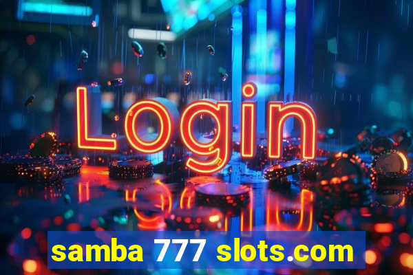 samba 777 slots.com