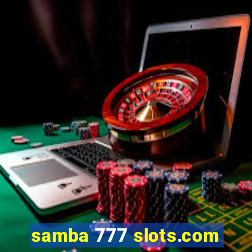 samba 777 slots.com