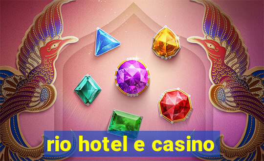 rio hotel e casino