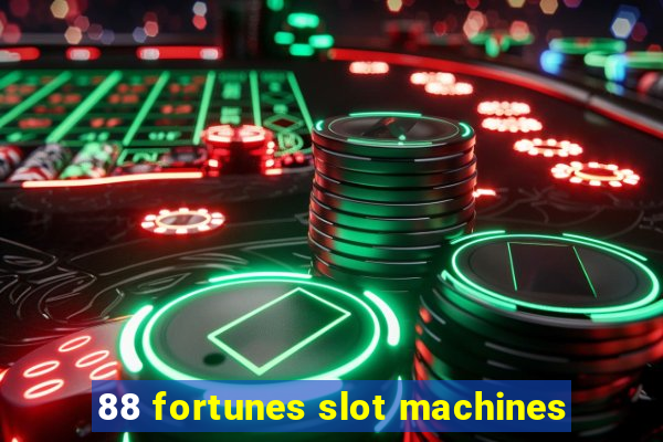 88 fortunes slot machines