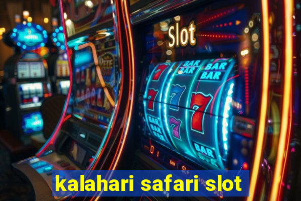 kalahari safari slot