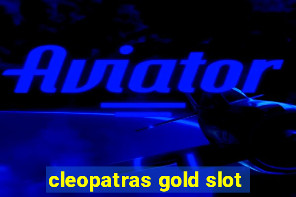 cleopatras gold slot